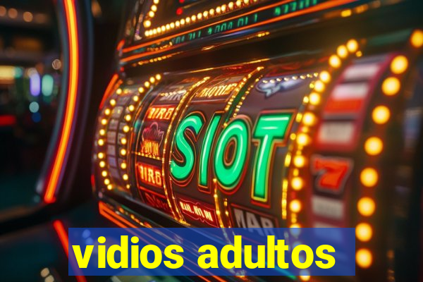 vidios adultos